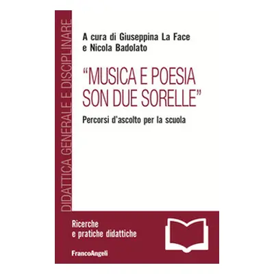 «Musica e poesia son due sorelle». Percorsi d'ascolto per la scuola