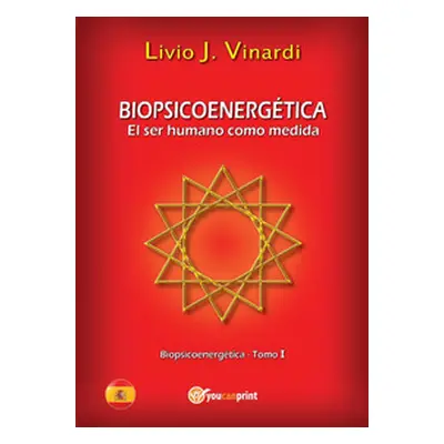 Biopsicoenergética. El ser humano como medida