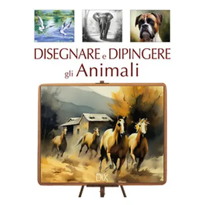 Disegnare e dipingere gli animali