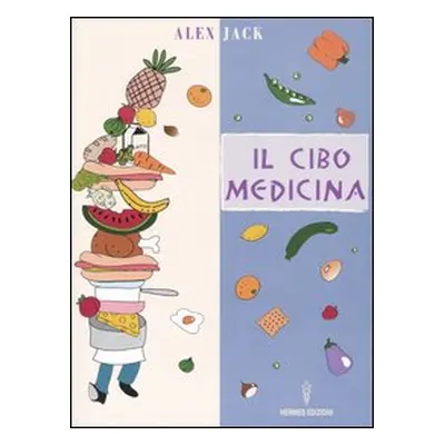 Il cibo medicina