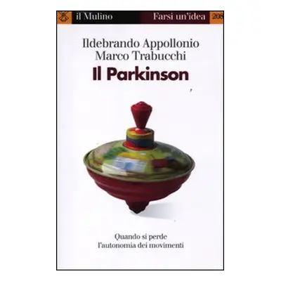 Il Parkinson. Quando si perde l'autonomia nei movimenti