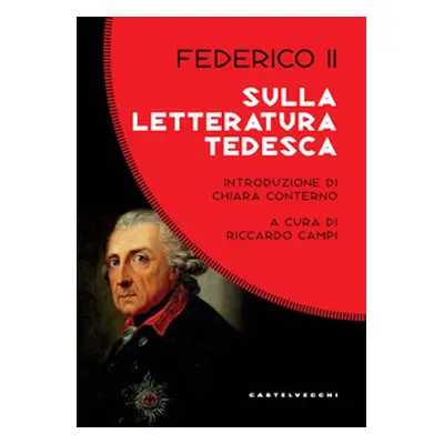 Sulla letteratura tedesca. Sui difetti che possono esserle rimproverati, quali sono le cause e i