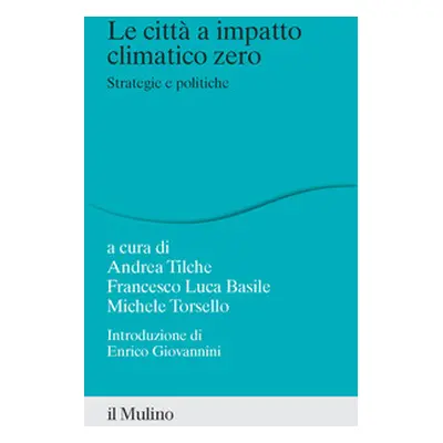 La città a impatto climatico zero. Strategie e politiche