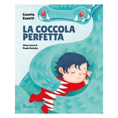 La coccola perfetta. Albi illustrati