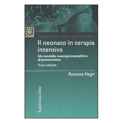 Il neonato in terapia intensiva. Un modello neuropsicoanalitico di prevenzione