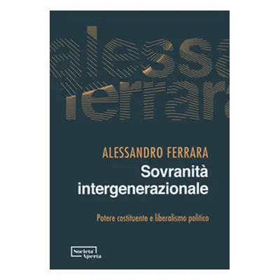 Sovranità intergenerazionale. Potere costituente e liberalismo politico