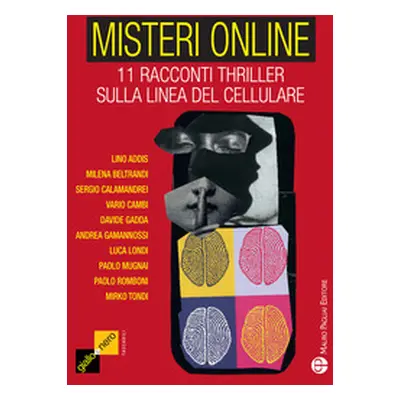 Misteri online. 11 racconti thriller sulla linea del cellulare