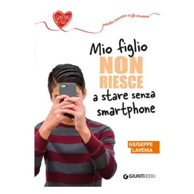 Mio figlio non riesce a stare senza smartphone