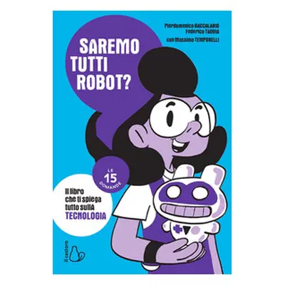 Saremo tutti robot? Le 15 domande