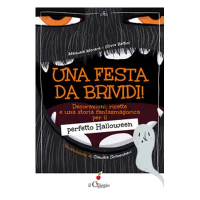 Una festa da brividi! Decorazioni, ricette e una storia fantasmagorica per il perfetto Halloween