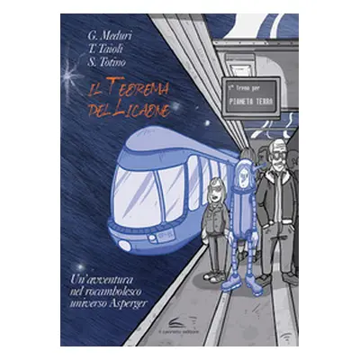 Il teorema del Licaone. Un'avventura nel rocambolesco universo Asperger