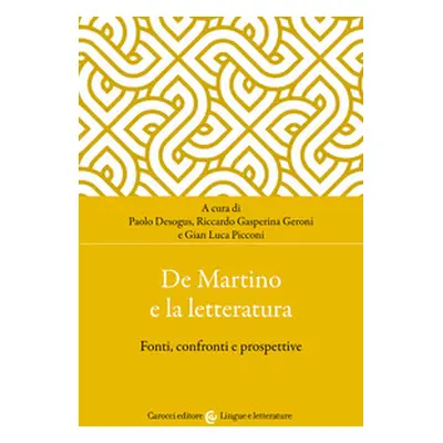 De Martino e la letteratura. Fonti, confronti e prospettive