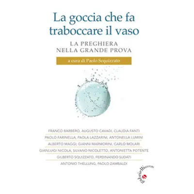 La goccia che fa traboccare il vaso. La preghiera nella grande prova