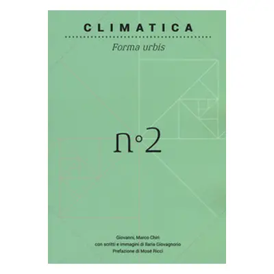 Climatica. Forma urbis. Ediz. italiana - Vol. 2