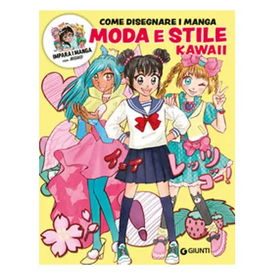 Moda e stile kawaii. Come disegnare manga