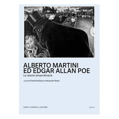 Alberto Martini ed Egar Allan Poe. Le storie straordinarie. Catalogo della mostra (Oderzo, 27 se