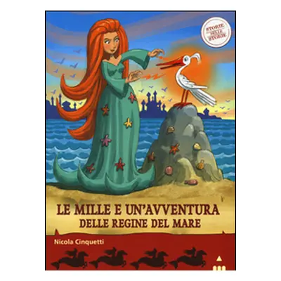 Le mille e una avventura delle regine del mare. Storie nelle storie