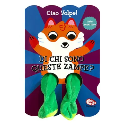 Ciao Volpe! Di chi sono queste zampe?