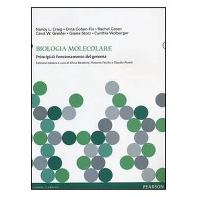 Biologia molecolare. Principi di funzionamento del genoma