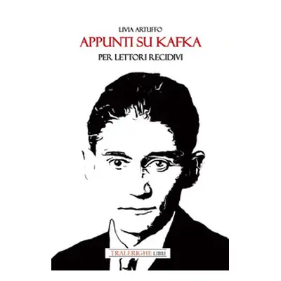 Appunti su Kafka per lettori recidivi