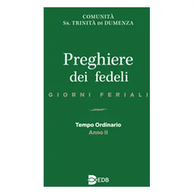 Preghiere dei fedeli. Giorni feriali. Tempo Ordinario. Anno II