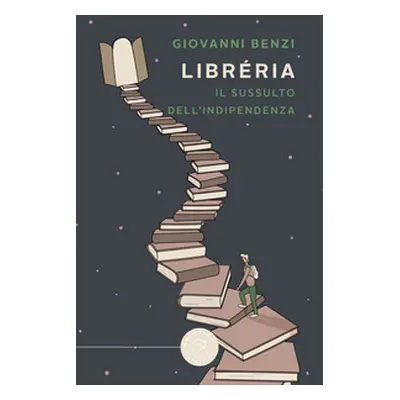 Libréria. Il sussulto dell'indipendenza