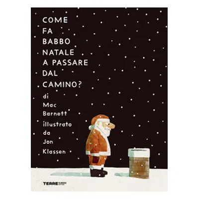 Come fa Babbo Natale a passare dal camino?