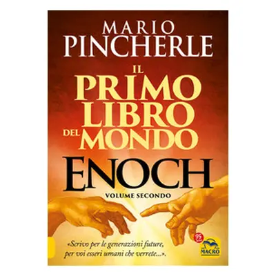 Il primo libro del mondo. Enoch - Vol. 2