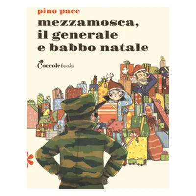 Mezzamosca, il generale e Babbo Natale. Primule prime letture