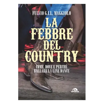 La febbre del country. Come, dove e perché ballare la line dance