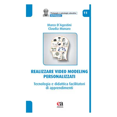 Realizzare video modeling personalizzati. Tecnologia e didattica facilitatori di apprendimenti