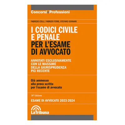 I codici civile e penale. Per l'esame di avvocato