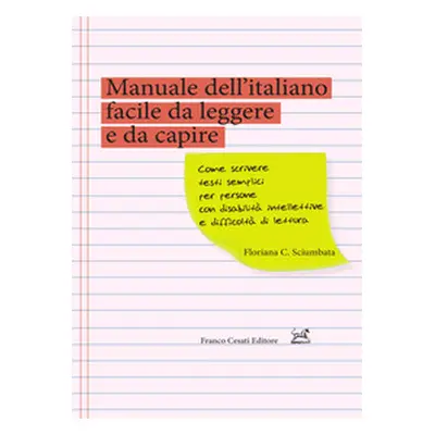 Manuale dell'italiano facile da leggere e da capire. Come scrivere testi semplici per persone co