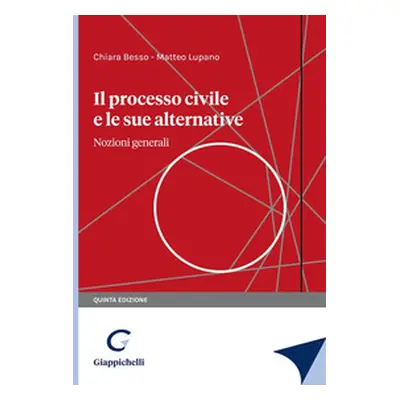 Il processo civile e le sue alternative. Nozioni generali