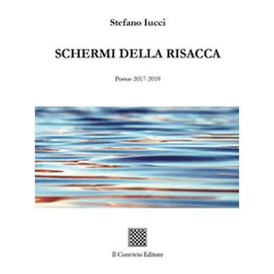 Schermi della risacca (Poesie 2017-2019)