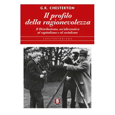 Il profilo della ragionevolezza. Il distributismo, un'alternativa al capitalismo e al socialismo