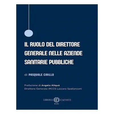 Il ruolo del direttore generale nelle aziende sanitarie pubbliche