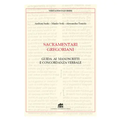 Sacramentari gregoriani. Guida ai manoscritti e concordanza verbale