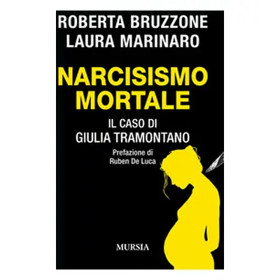 Narcisismo mortale. Il caso di Giulia Tramontano