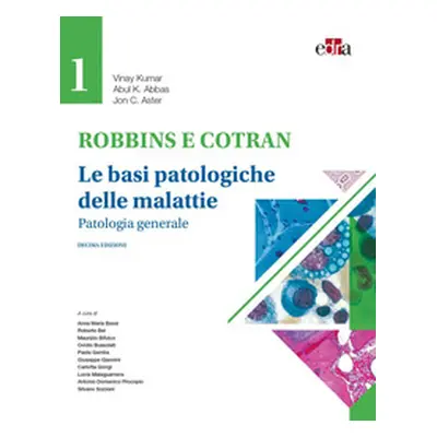 Robbins e Contran. Le basi patologiche delle malattie