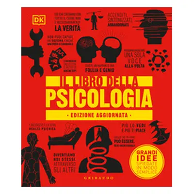 Il libro della psicologia. Grandi idee spiegate in modo semplice