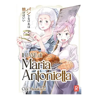 Il pane di Maria Antonietta