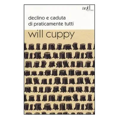 Declino e caduta di praticamente tutti