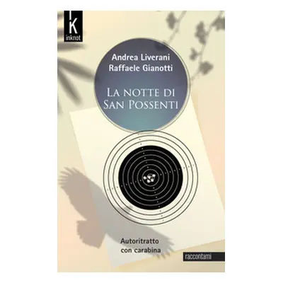 La notte di San Possenti. Autoritratto con carabina