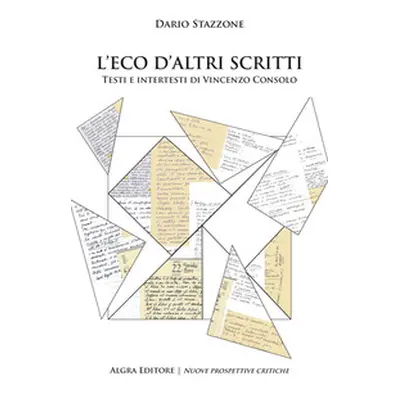 L'eco d'altri scritti. Testi e intertesti di Vincenzo Consolo