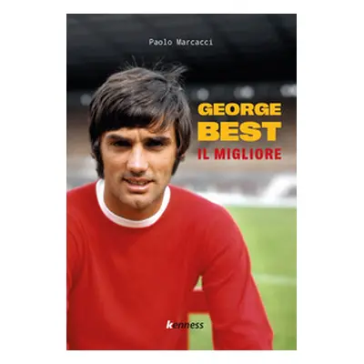 George Best. Il migliore