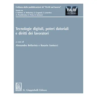 Tecnologie digitali, poteri datoriali e diritti dei lavoratori