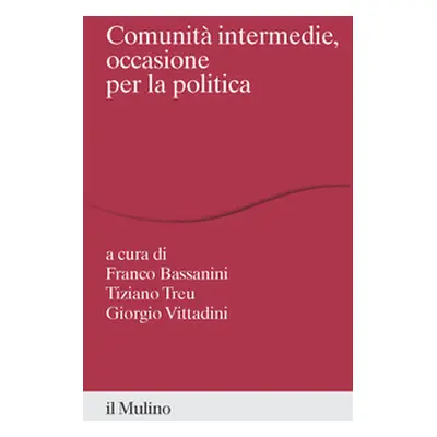 Comunità intermedie, occasione per la politica