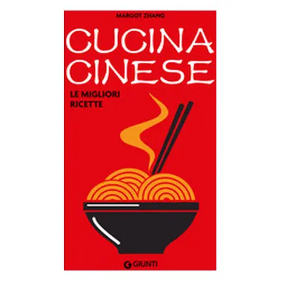 Cucina cinese. Le migliori ricette