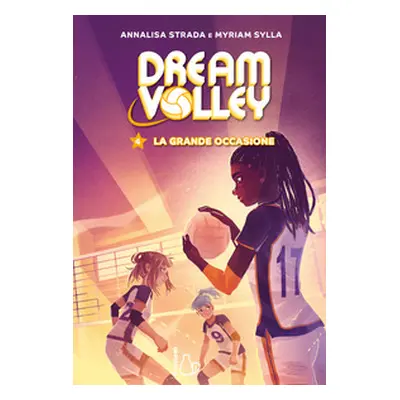 La grande occasione. Dream volley - Vol. 4